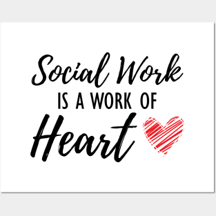 Social Worker - Social work is a work of heart Posters and Art